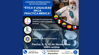 CONGRESO INTERNACIONAL DE ACTUALIZACIÓN “ÉTICA Y LEGALIDAD EN LA PRÁCTICA MÉDICA”