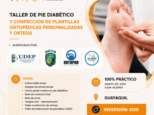 TALLER DE PIE DIABÉTICO Y CONFECCIÓN DE PLANTILLAS ORTOPÉDICAS PERSONALIZADAS Y ORTESIS